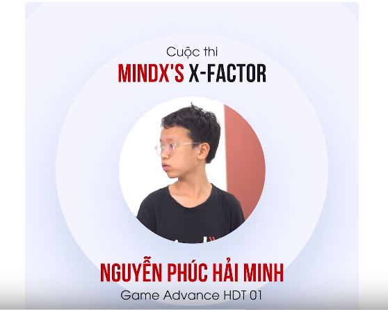 Nguyễn Phúc Hải Minh - Cuộc thi nội bộ MINDX'S X-FACTOR Tháng 8/2019